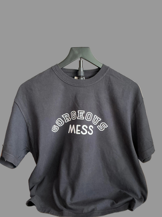 Gorgeous Mess Shirt